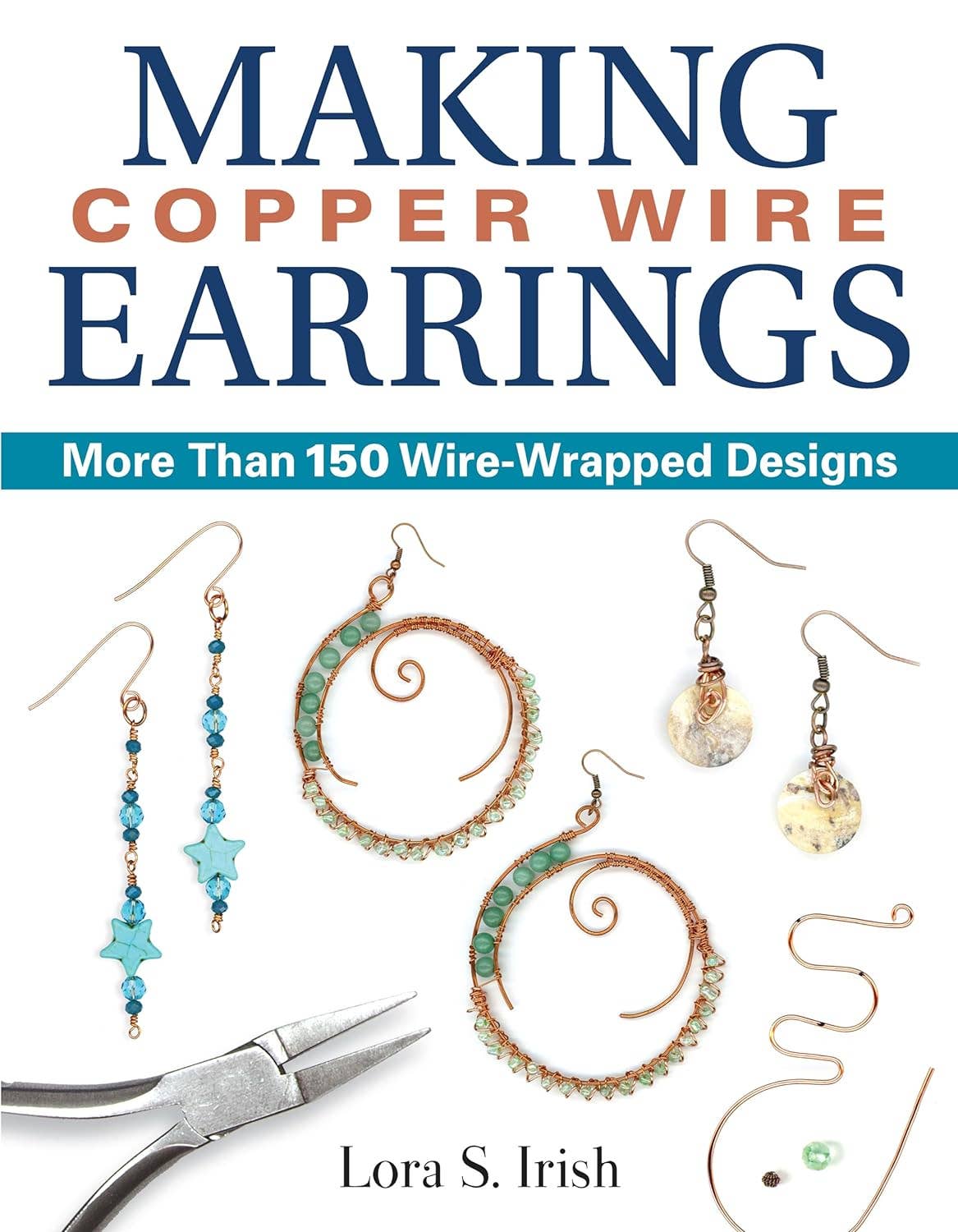 Making Copper Wire Earrings - Over 150 Wire-Wrapped Designs